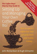 Setting Up & Managing Your Own Coffee Bar: How to open a Coffee Bar that actually lasts and makes money