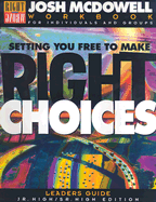 Setting You Free to Make Right Choices: Leader's Guide - McDowell, Josh