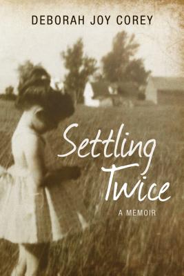 Settling Twice: Lessons from Then and Now - Corey, Deborah Joy