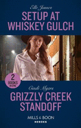 Setup At Whiskey Gulch / Grizzly Creek Standoff: Setup at Whiskey Gulch (the Outriders Series) / Grizzly Creek Standoff (Eagle Mountain: Search for Suspects)
