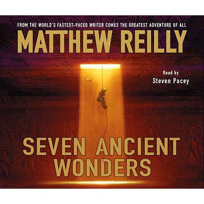 Seven Ancient Wonders - Reilly, Matthew, and Pacey, Steven (Read by)