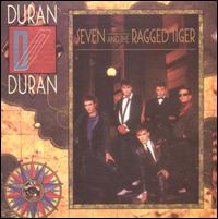 Seven and the Ragged Tiger - Duran Duran