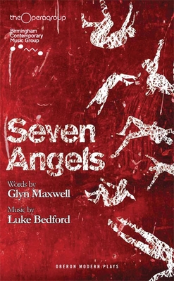 Seven Angels - Maxwell, Glyn, and Bedford, Luke