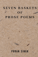 Seven Baskets of Prose Poems