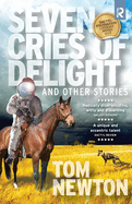 Seven Cries of Delight: and Other Stories