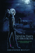 Seven Days to Brooklyn: A Sara Robinson Adventure