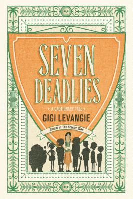 Seven Deadlies: A Cautionary Tale - Grazer, Gigi Levangie
