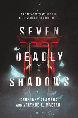 Seven Deadly Shadows - Alameda, Courtney, and Maetani, Valynne E