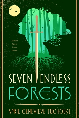 Seven Endless Forests - Tucholke, April Genevieve