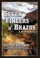 Seven Fingers 'a Brazos: a Western novel