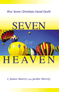 Seven for Heaven: How Seven Christians Faced Death