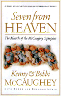 Seven from Heaven: The Miracle of the McCaughey Septuplets