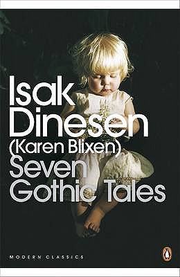 Seven Gothic Tales - Dinesen, Isak