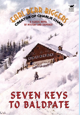 Seven Keys to Baldpate - Biggers, Earl Derr