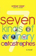 Seven Kinds of Ordinary Catastrophes