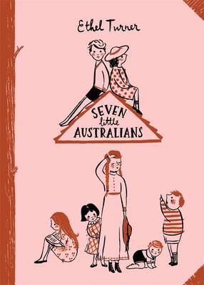 Seven Little Australians: Australian Children's Classics - Turner, Ethel