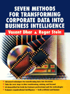 Seven Methods for Transforming Corporate Data Into Business Intelligence (Trade Version) - Dhar, and Stein