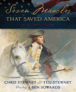 Seven Miracles That Saved America: An Illustrated History