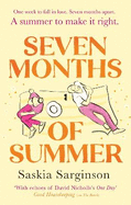 Seven Months of Summer: A heart-stopping love story perfect for fans of ONE DAY, from the Richard & Judy bestselling author