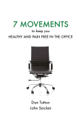Seven Movements to Keep you Healthy and Pain Free in the Office