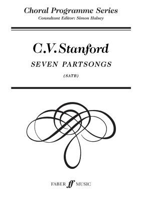Seven Partsongs, Satb - Stanford, Charles Villiers