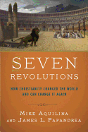 Seven Revolutions - Aquilina, Mike, and Papandrea, James