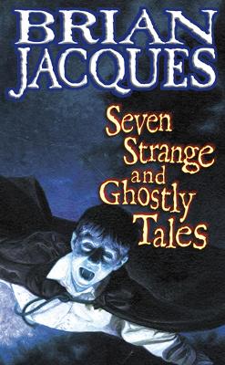 Seven Strange And Ghostly Tales - Jacques, Brian