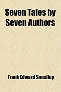Seven Tales by Seven Authors