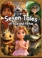 Seven Tales of Vice and Virtue