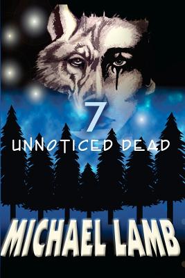 Seven Unnoticed Dead - Lamb, Michael