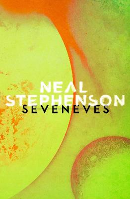 Seveneves - Stephenson, Neal