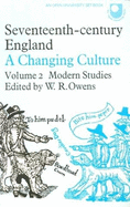 Seventeenth Century England: Modern Studies v. 2: A Changing Culture