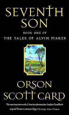Seventh Son: Tales of Alvin Maker: Book 1 - Card, Orson Scott