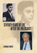 Seventy Years of Life After the Holocaust