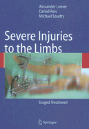 Severe Injuries to the Limbs: Staged Treatment - Lerner, Alexander, and Reis, Daniel, and Soudry, Michael