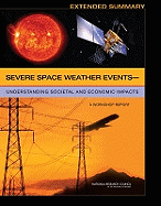 Severe Space Weather Events?understanding Societal and Economic Impacts: A Workshop Report: Extended Summary