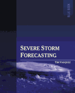 Severe Storm Forecasting, 1st Ed, Color