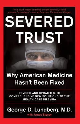 Severed Trust - Lundberg, George D, M.D.