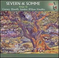 Severn & Somme - Roderick Williams (baritone); Susie Allan (piano)