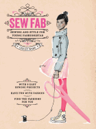 Sew Fab: Sewing and Style for Young Fashionistas