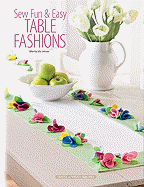Sew Fun & Easy Table Fashions - Johnson, Julie (Editor)
