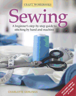 Sewing: A Beginner's Step-by-Step Guide to Methods and Techniques
