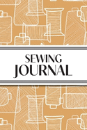 Sewing Journal (Orange Thread Spools): 6"x9" Sewing Lover's Diary; Keep Your Pattern Logs, Favorite Fabric Library, and Sewing Project Plans Organized!