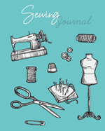 Sewing Journal: Planner & Organizer Notebook for Projects (Gift for Sewers and Quilters)