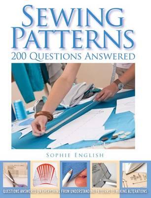 Sewing Patterns 200 Questions Answered - English, Sophie