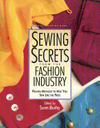 Sewing Secrets from the Fashion Industry: Proven Methods to Help You Sew Like the Pros