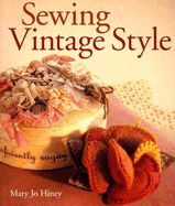 Sewing Vintage Style - Hiney, Mary Jo