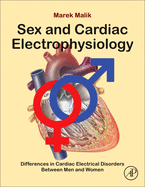 Sex and Cardiac Electrophysiology: Differences in Cardiac Electrical Disorders Between Men and Women