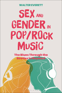 Sex and Gender in Pop/Rock Music: The Blues Through the Beatles to Beyonc