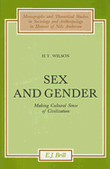 Sex and Gender: Making Cultural Sense of Civilization